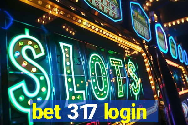 bet 317 login